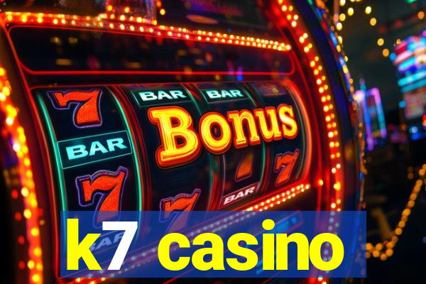 k7 casino